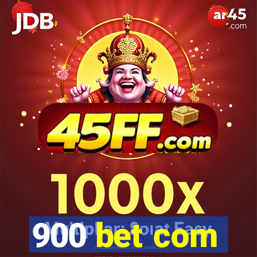 900 bet com